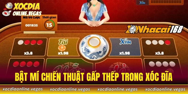 Bật Mí Chiến Thuật Gấp Thếp Trong Xóc Đĩa