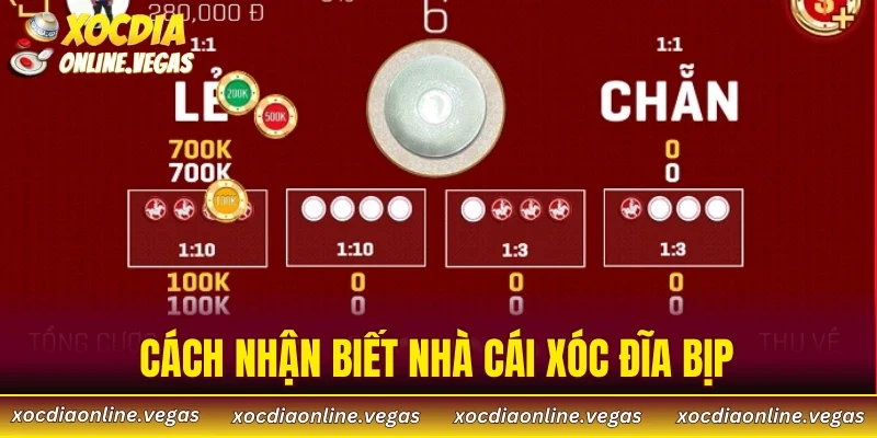 Cách Nhận Biết Nhà Cái Xóc Đĩa Bịp