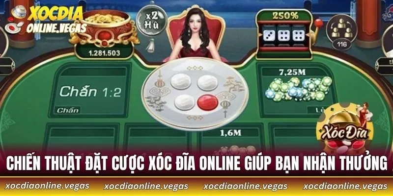 5 Chiến Thuật Đặt Cược Xóc Đĩa Online Giúp Tăng Tỷ Lệ Thắng 2 Chiến thuật đặt cược xóc đĩa online giúp bạn nhận thưởng