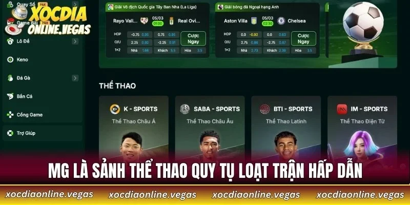 MG là sảnh thể thao quy tụ loạt trận hấp dẫn