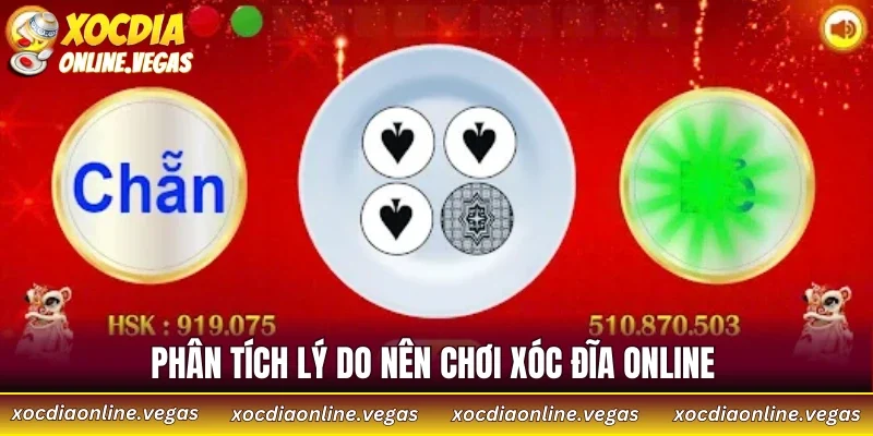 Có Nên Chơi Xóc Đĩa Online Không - Giải Đáp Từ Chuyên Gia 2 Phân tích lý do nên chơi xóc đĩa online