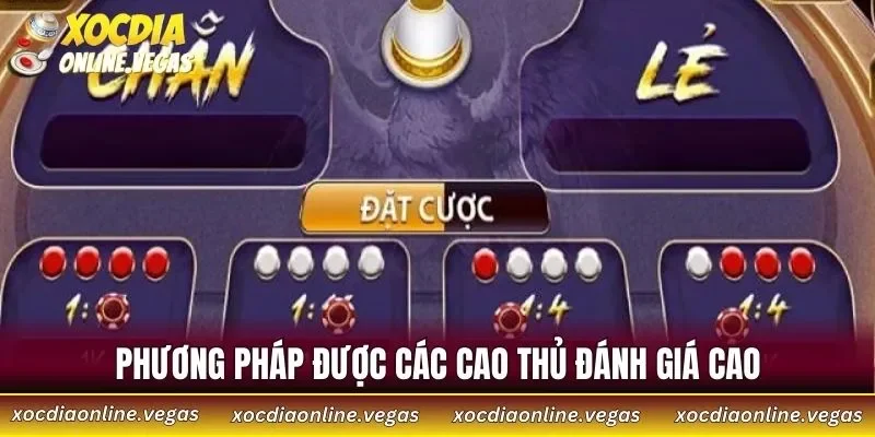 5 Chiến Thuật Đặt Cược Xóc Đĩa Online Giúp Tăng Tỷ Lệ Thắng 3 Phương pháp được các cao thủ đánh giá cao