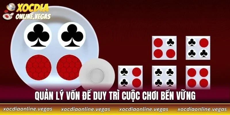 Mẹo Chơi Xóc Đĩa Thắng Lớn - Khám Phá Công Thức Vàng Bất Bại 3 Quản lý vốn để duy trì cuộc chơi bền vững