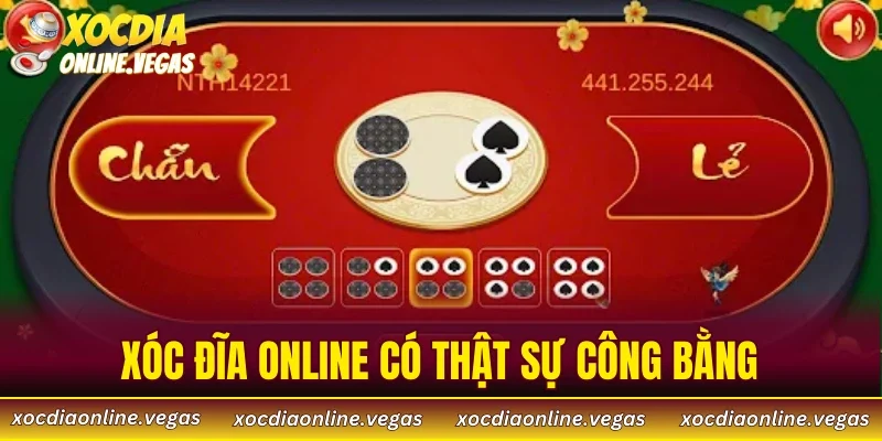 Xóc Đĩa Online Có Thật Sự Công Bằng
